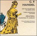 Handel: Ode for the Birthday of Queen Anne; Three Coronation Anthems - Alfred Deller (counter tenor); Harold Lester (organ); Honor Sheppard (soprano); Mark Deller (counter tenor);...