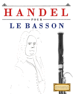 Handel pour le Basson: 10 pices faciles pour le Basson dbutant livre