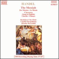 Handel: The Messiah (Choruses) - Bratislava City Chorus (choir, chorus); Capella Istropolitana; Jaroslav Krcek (conductor)