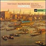 Handel: Water Music; Fireworks Music; Concerti grossi Op. 3