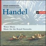 Handel: Water Music; Music for the Royal Fireworks