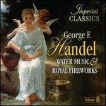 Handel: Water Music; Royal Fireworks