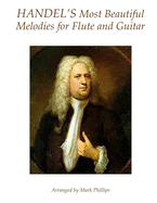 Handel's Most Beautiful Melodies for Flute and Guitar