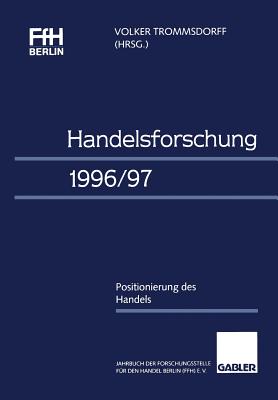 Handelsforschung 1996/97: Positionierung Des Handels - Trommsdorff, Volker (Editor)