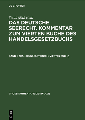 (Handelsgesetzbuch: Viertes Buch.) - Staub, and Schaps, Georg, and Mittelstein, Max (Editor)