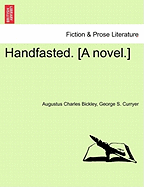 Handfasted. [A Novel.] Volume I