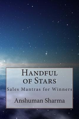 Handful of Stars: Sales Mantras for Winners - Sharma, Anshuman