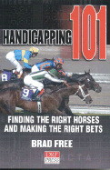 Handicapping 101: Finding the Right Horses and Making the Right Bets - Free, Brad