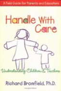 Handle with Care: Understanding Children's Emotions, a Guide for Teachers and Parents