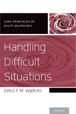 Handling Difficult Situations - Wijdicks, Eelco F M