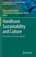 Handloom Sustainability and Culture: Artisanship and Value Addition