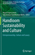 Handloom Sustainability and Culture: Entrepreneurship, Culture and Luxury