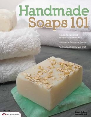 Handmade Soaps 101 - McNeill, Suzanne