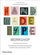 Handmade Type Workshop: Techniques for Creating Original Characters and Digital Fonts