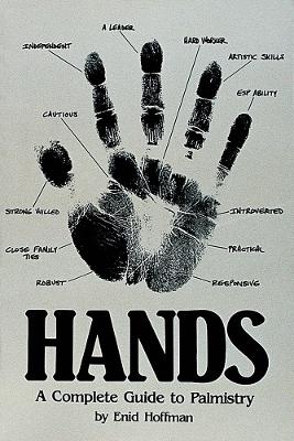 Hands: A Complete Guide to Palmistry - Huffman, Enid, and Hoffman, Enid