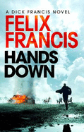 Hands Down: A gripping, galloping Sid Halley thriller