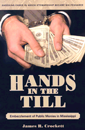 Hands in the Till: Embezzlement of Public Monies in Mississippi