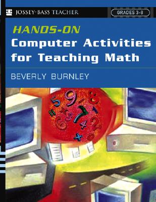 Hands-On Computer Activities for Teaching Math: Grades 3-8 - Burnley, Beverly