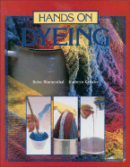 Hands on Dyeing - Blumenthal, Betsy, and Kreider, Kathryn