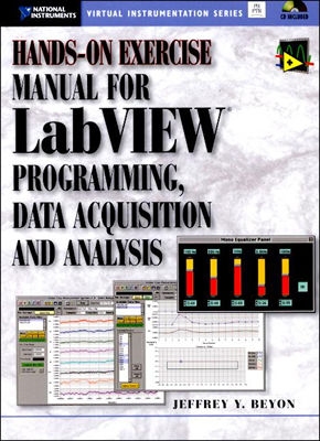 Hands-On Exercise Manual for LabVIEW Programming, Data Acquisition and Analysis - Beyon, Jeffrey Y