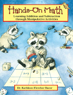 Hands on Math: Learning Addition and Subtraction Through Manipulative Activities - Trafford Publishing (Creator)