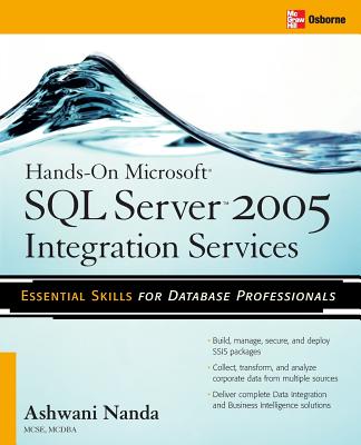 Hands-On Microsoft SQL Server(tm) 2005 Integration Services - Nanda, Ashwani