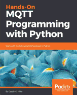 Hands-On Mqtt Programming with Python