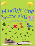 HandWriting For Kids: Bginning Writing Practice Workbook Letters and Numbers