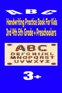 Handwriting Practice Book For Kids 3rd 4th 5th Grade + Preschoolers: Letter tracing books for kids ages 3-5 letter tracing team Preschoolers