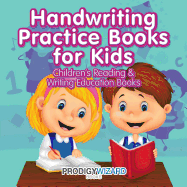 Handwriting Practice Books for Kids: Children's Reading & Writing Education Boo