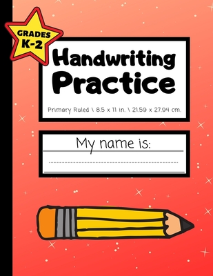 Handwriting Practice: Extra-Large 200 Pages - Grades K-2 - Handwriting Workbook for Kids With Dotted Middle Line - Lava Red - Printing Press, Smart Kids