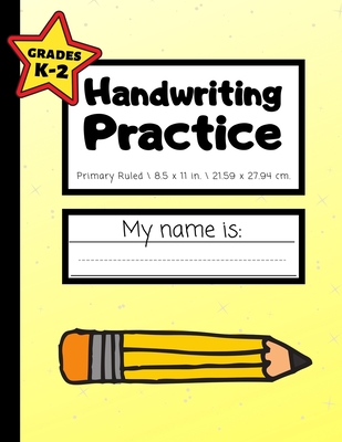 Handwriting Practice: Extra-Large 200 Pages - Grades K-2 - Handwriting Workbook for Kids With Dotted Middle Line - Sunrise Yellow - Printing Press, Smart Kids