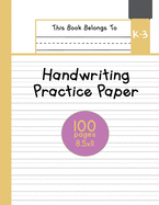 Handwriting Practice Paper K-3: The Little Bee Notebook for K-3 students and ABC Kids - Writing paper with dotted lined sheets - 100 pages - 8.5x11