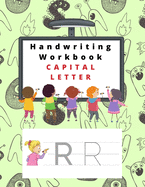 Handwriting Workbook Capital Letter: Preschool, Kindergarten, Pre K writing paper with lines, suitable for kids ages 3 to 6, handwriting letter tracing book to learn how to write, with Sight words and coloring page - Great gift for kids -