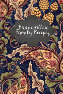 Handwritten Family Recipes: Create Your Own Handwritten Recipes Cookbook