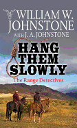 Hang Them Slowly: The Range Detectives