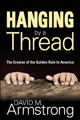 Hanging by a Thread - Armstrong, David M