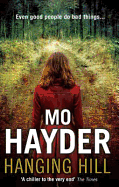 Hanging Hill: a terrifying, taut and spine-tingling thriller from bestselling author Mo Hayder