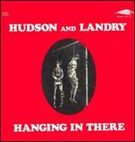 Hanging in There - Hudson & Landry