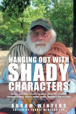 Hanging Out with Shady Characters - Winters, Abram, and Winters Fox, Laurie (Editor)