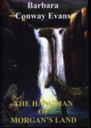 Hangman of Morgan's Land - Conway, Evans Barbara