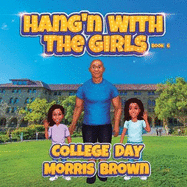 Hang'n with the Girls: College Day - Book 6