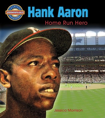 Hank Aaron: Home Run Hero - Morrison, Jessica