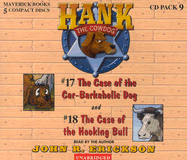 Hank the Cowdog CD Pack #9: The Case of the Car-Barkaholic Dog/The Case of the Hooking Bull
