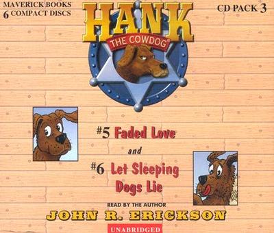 Hank the Cowdog: Faded Love/Let Sleeping Dogs Lie - Erickson, John R (Read by)