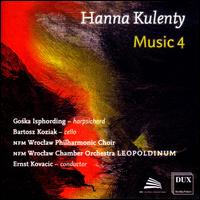 Hann Kulenty: Music 4 - Anna Rutkowska-Schock (piano); Bartosz Koziak (cello); Goska Isphording (harpsichord); NFM Choir (choir, chorus);...