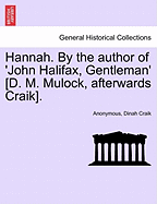 Hannah. by the Author of 'John Halifax, Gentleman' [D. M. Mulock, Afterwards Craik].