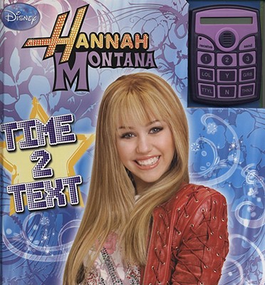 Hannah Montana: Time 2 Text book by Publications International (Creator ...