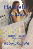 Hannah's Ghost: book 1 in the Hannah Griswold Mysteries