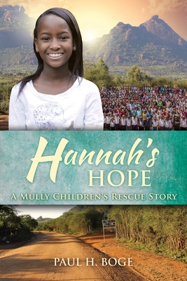 Hannah's Hope: A Mully Children's Rescue Story - Boge, Paul H